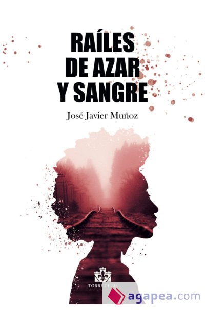 RAILES DE AZAR Y SANGRE