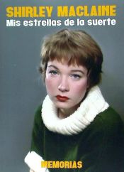 Portada de Shirley Maclaine: Mis estrellas de la suerte