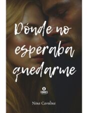Portada de Donde no esperaba quedarme