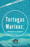 Tortugas Marinas: &iexcl;Vamos a jugar!
