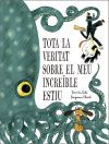 Tota la veritat sobre el meu incre&iuml;ble estiu