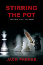 Portada de Stirring The Pot - Personal thoughts on politics, religion and more!