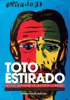 Toto Estirado. Notas e imágenes de un poeta confuso