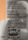 Towards an understanding of the english language: Past, present and future . Studies in Honour of Fernando Serrano