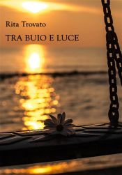 Tra buio e luce (Ebook)