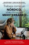 Trabaja como un n&oacute;rdico, vive como un mediterr&aacute;neo