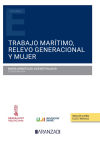 Trabajo marítimo, relevo generacional y mujer (Papel + e-book)