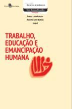 Portada de Trabalho, Educação e Emancipação Humana (Ebook)
