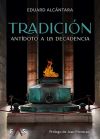 Tradición, antídoto a la decadencia