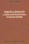Traducir la revoluci&oacute;n, la Nueva Constituci&oacute;n Pol&iacute;tica de Rigas de Velestino