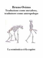 Portada de Traduzione come metafora, traduttore come antropologo (Ebook)