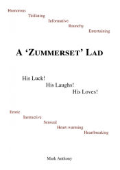Portada de A Zummerset Lad. His Luck! His Laughs! His Loves!