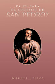 Portada de Es El Papa El Sucesor de San Pedro?