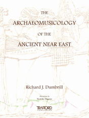 Portada de The Archaeomusicology of the Ancient Near East