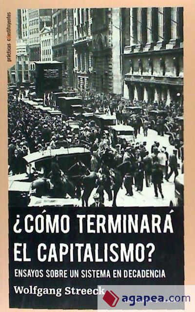 ¿CÓMO TERMINARÁ EL CAPITALISMO?