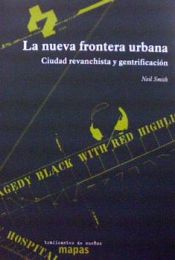 Portada de La nueva frontera urbana: la ciudad revanchista y gentrificación