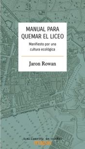 Portada de Manual para quemar el Liceo: Manifiesto por una cultura ecológica