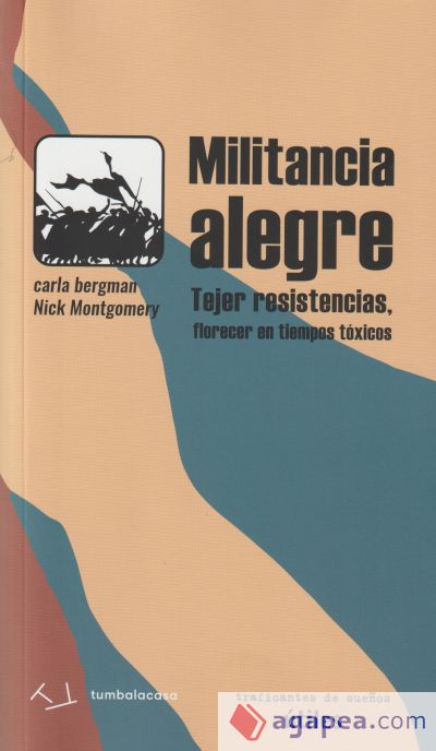 Militancia alegre: Tejer resistencias, florecer en tiempos tóxicos