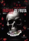 Tr&aacute;fico de fruta parte 1: Candonga