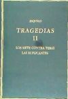 Tragedias. Vol. II. Los siete contra Tebas. Los suplicantes