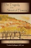 Tragedy of the Street Of Flowers