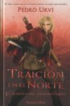 Traición En El Norte: (el Sendero Del Guardabosques, Libro 4) De Pedro Urvi