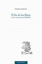 Portada de El fin de los libros y otros cuentos para bibliófilos