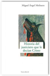 Portada de Historia del justiciero que le decían Cristo