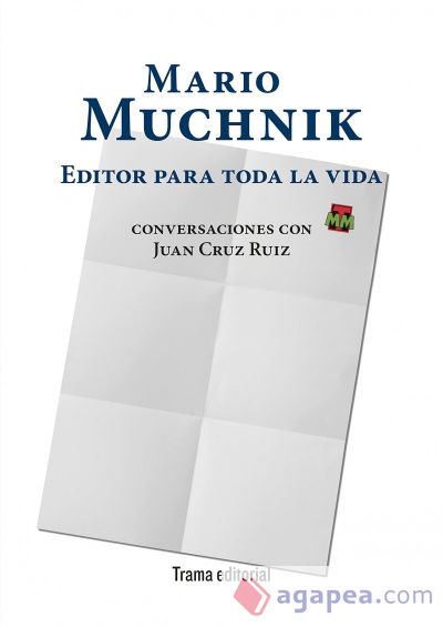 Mario Muchnik. Editor para toda la vida