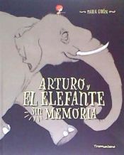 Portada de PEQUEÑO ARTURO Y EL ELEFANTE SIN MEMORIA,EL
