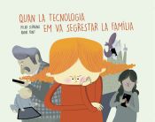 Portada de Quan la tecnologia em va segrestar la família