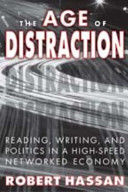 Portada de The Age of Distraction: Reading, Writing, and Politics in a High-Speed Networked Economy