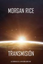 Portada de Transmisión (Las Crónicas de la Invasión-Libro Uno): Un Thriller de Ciencia Ficción (Ebook)