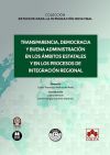 Transparencia, democracia y buena administración en los ámbitos estatales y en los procesos de integración regional