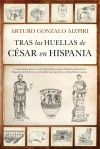 Tras las huellas de C&eacute;sar en Hispania