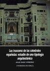 Trascoros de las catedrales españolas, los : estudio de una tipologia arquitectonica