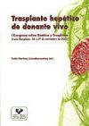Trasplante hepático de donante vivo. I Congreso sobre Bioética y Trasplante (Iruña-Pamplona, 28 y 29 de noviembre de 2003)