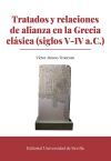 Tratados y relaciones de alianza en la Grecia cl&aacute;sica (siglos V-IV a. C.)