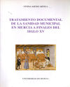 Tratamiento documental de la sanidad municipal en murcia  a finales del siglo xv