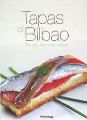 Portada de TAPAS OF BILBAO: THE CITY'S BEST PINTXO RECIPES