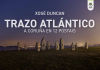 Trazo Atlántico (A Coruña en 12 postais)