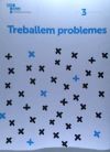 Treballem Problemes 3. 2º Primària