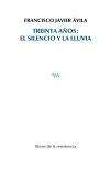 Treinta años. El silencio y la lluvia