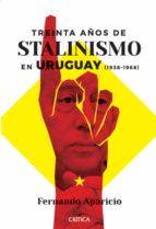 Portada de Treinta años de Stalinismo en Uruguay (Ebook)