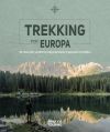 Trekking Por Europa. 39 Rutas Por Caminos Espectaculares Y Paisajes Increíbles De Kunth Verlag