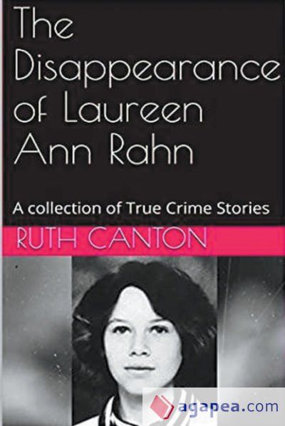 The Disappearance of Laureen Ann Rahn