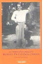 Portada de ERMITAÑO ERRANTE. BUÑUEL EN ESTADOS UNIDOS