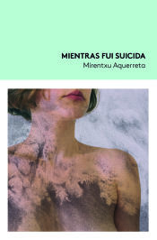 Portada de Mientras fui suicida