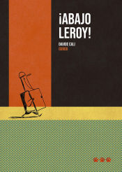 Portada de ¡ABAJO LEROY!