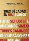 Tres d&eacute;cadas en rojiblanco